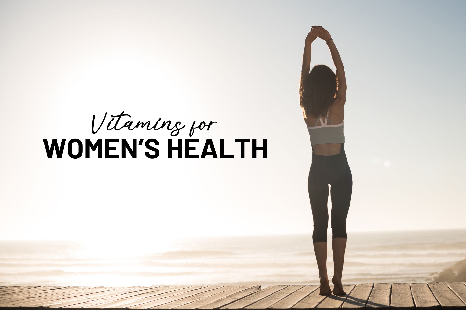 The Importance of Vitamins for Women's Health